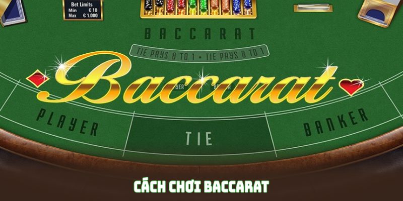Cách chơi Baccarat